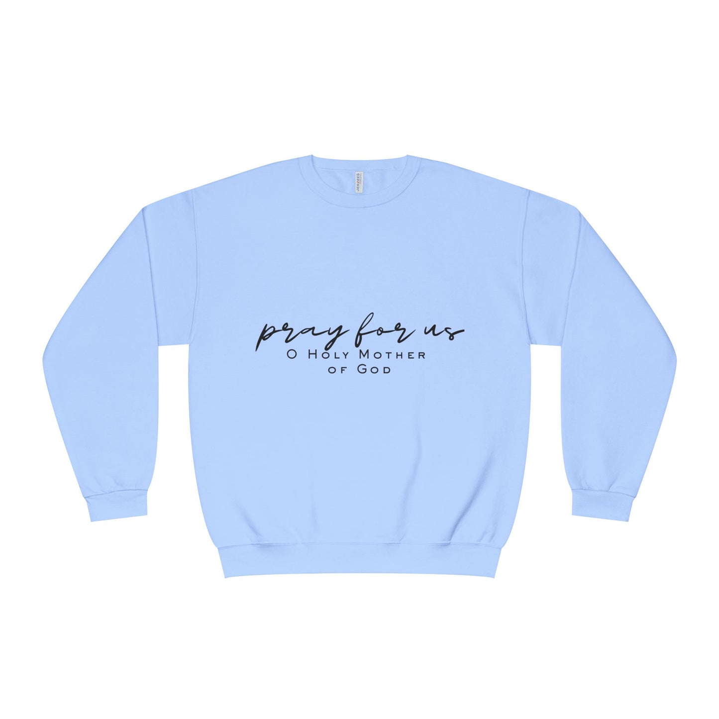 Pray for Us - Unisex NuBlend® Crewneck Sweatshirt