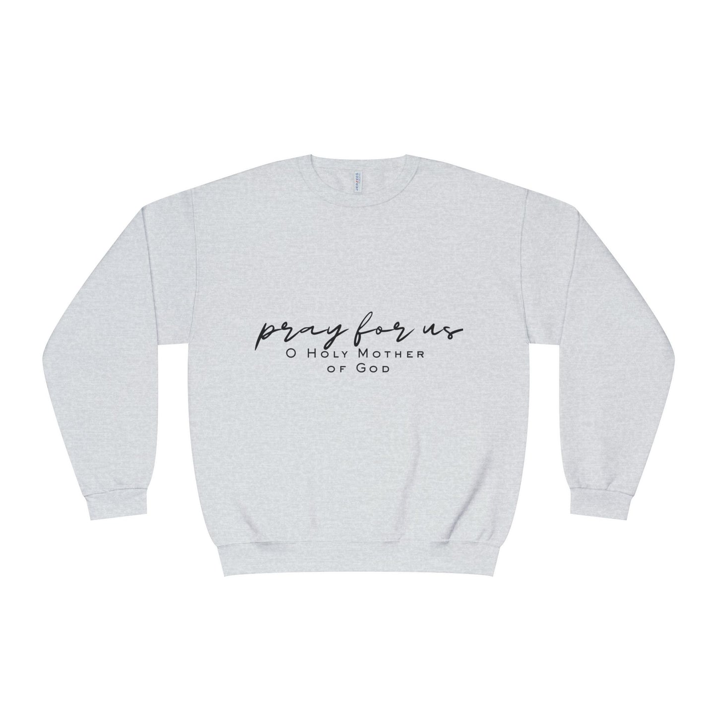 Pray for Us - Unisex NuBlend® Crewneck Sweatshirt
